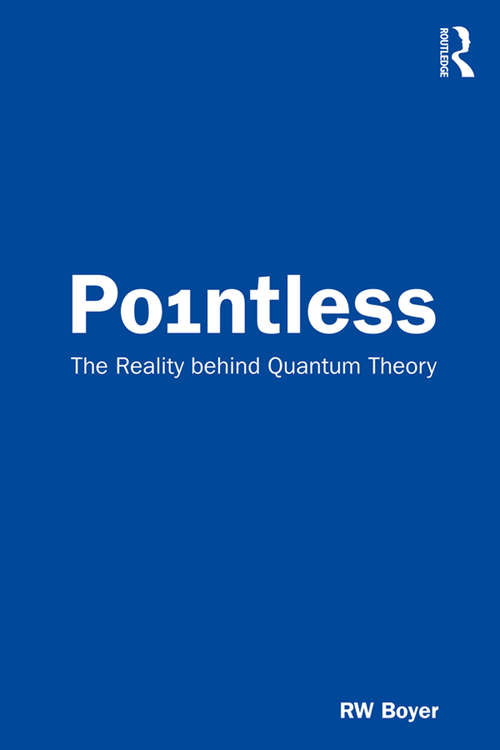 Book cover of Pointless: The Reality behind Quantum Theory