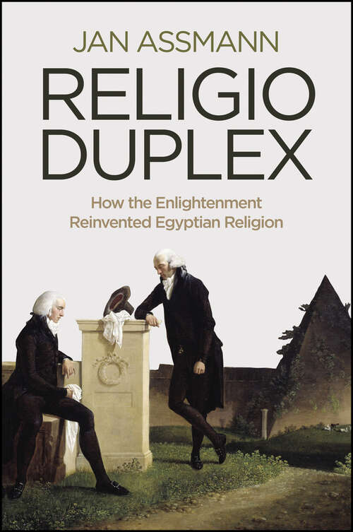 Book cover of Religio Duplex: How the Enlightenment Reinvented Egyptian Religion