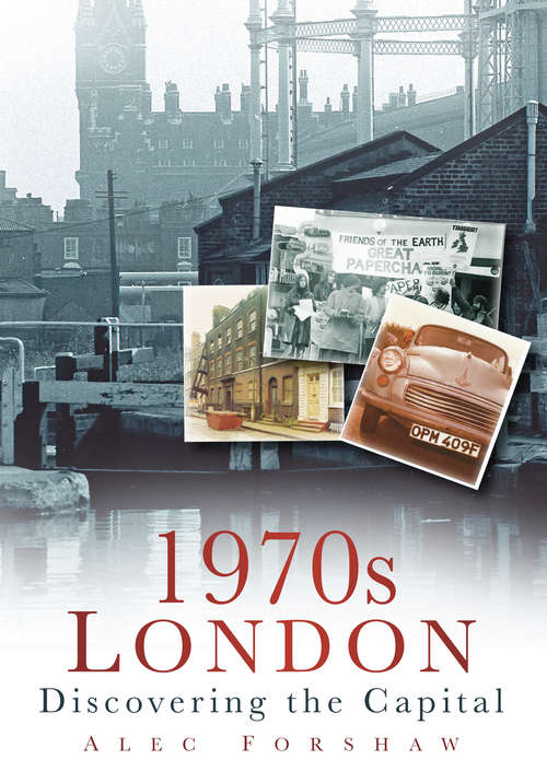 Book cover of 1970s London: Discovering the Capital