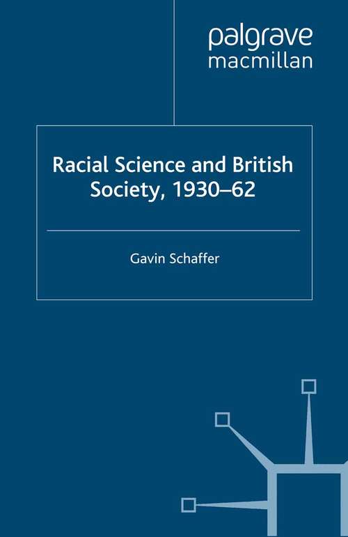 Book cover of Racial Science and British Society, 1930-62 (2008)