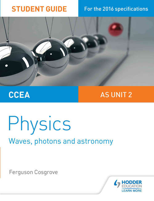 Book cover of CCEA AS Unit 2 Physics Student Guide: Waves, photons and astronomy (PDF)