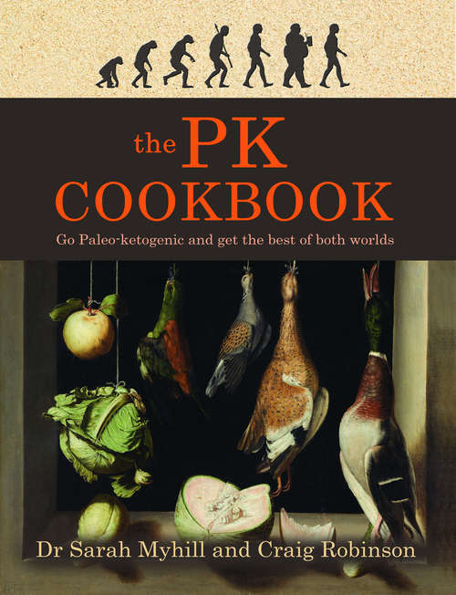 Book cover of The PK Cookbook: Go Paleo-ketogenic and get the best of both worlds