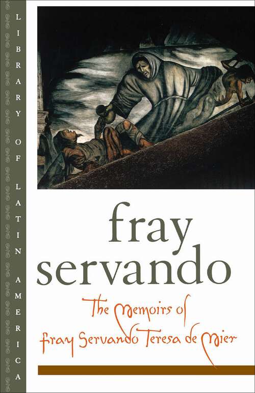 Book cover of The Memoirs of Fray Servando Teresa de Mier (Library of Latin America)