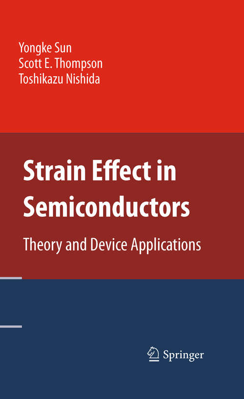 Book cover of Strain Effect in Semiconductors: Theory and Device Applications (2010)