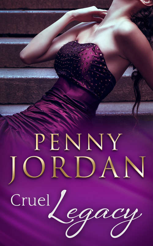 Book cover of Cruel Legacy: A Classic Novel (ePub First edition) (Mills And Boon Modern Ser.)