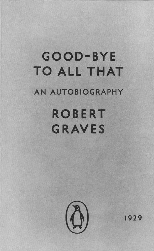 Book cover of Good-bye to All That: An Autobiography (Anchor Bks.)
