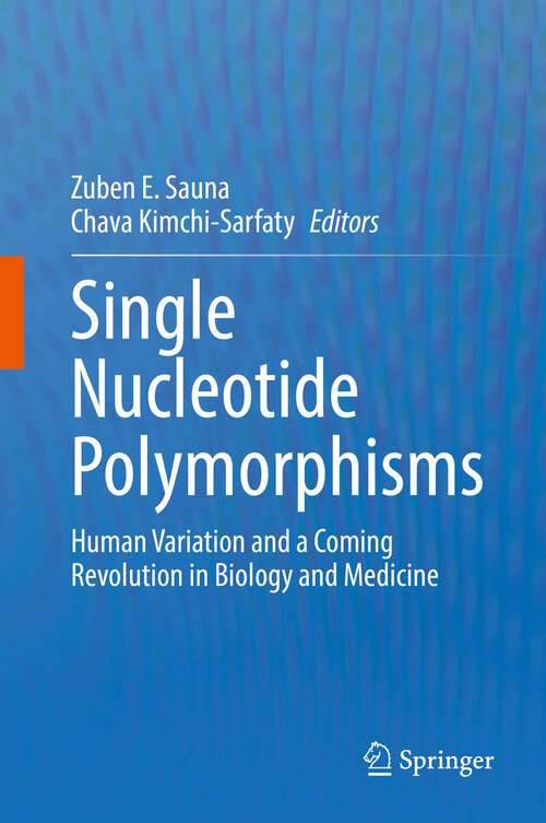 Book cover of Single Nucleotide Polymorphisms: Human Variation and a Coming Revolution in Biology and Medicine (1st ed. 2022)