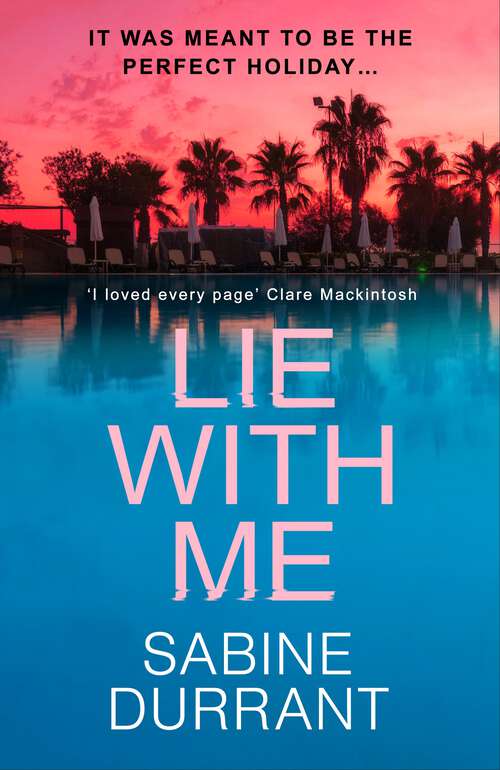 Book cover of Lie With Me: The must-read Richard & Judy Bookclub Pick