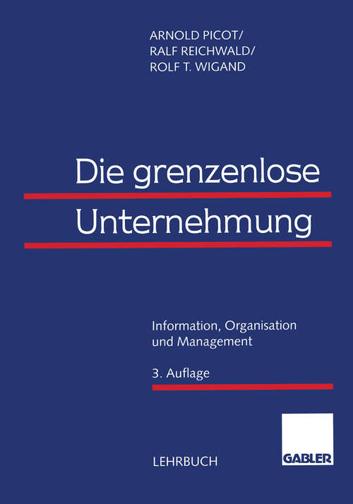 Book cover of Die grenzenlose Unternehmung: Information, Organisation und Management Lehrbuch zur Unternehmensführung im Informationszeitalter (3. Aufl. 1998)