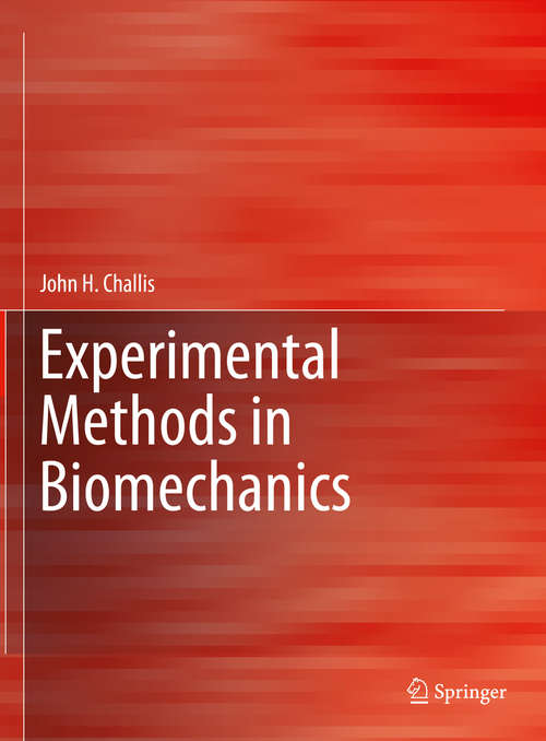 Book cover of Experimental Methods in Biomechanics (1st ed. 2021)