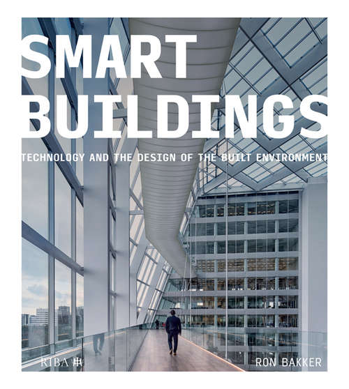 Book cover of Smart Buildings: Technology and the Design of the Built Environment