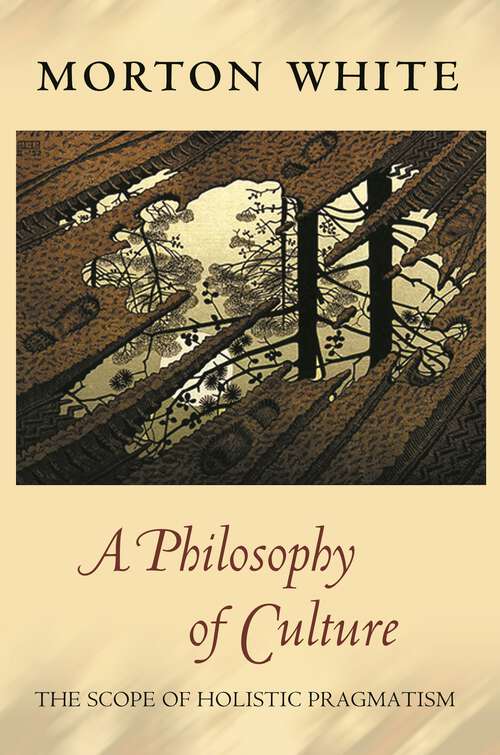 Book cover of A Philosophy of Culture: The Scope of Holistic Pragmatism (PDF)