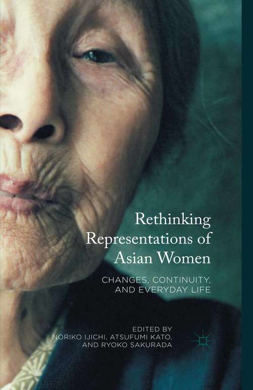 Book cover of Rethinking Representations of Asian Women: Changes, Continuity, and Everyday Life (1st ed. 2016)