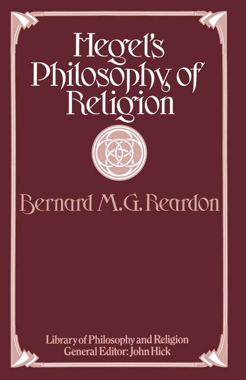 Book cover of Hegel’s Philosophy of Religion (1st ed. 1977) (Library Of Philosophy And Religion Ser.)