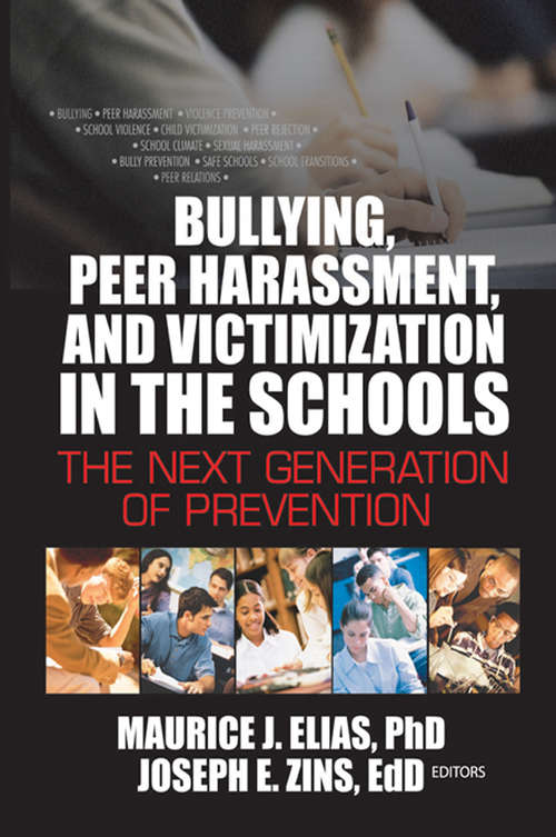 Book cover of Bullying, Peer Harassment, and Victimization in the Schools: The Next Generation of Prevention