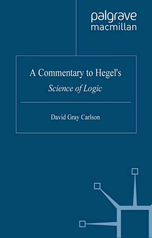 Book cover of A Commentary to Hegel’s Science of Logic (2007)