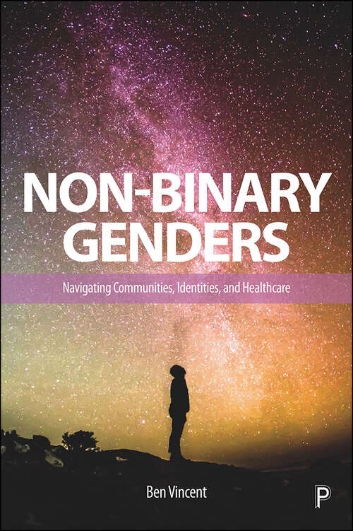 Book cover of Non-Binary Genders: Navigating Communities, Identities, and Healthcare