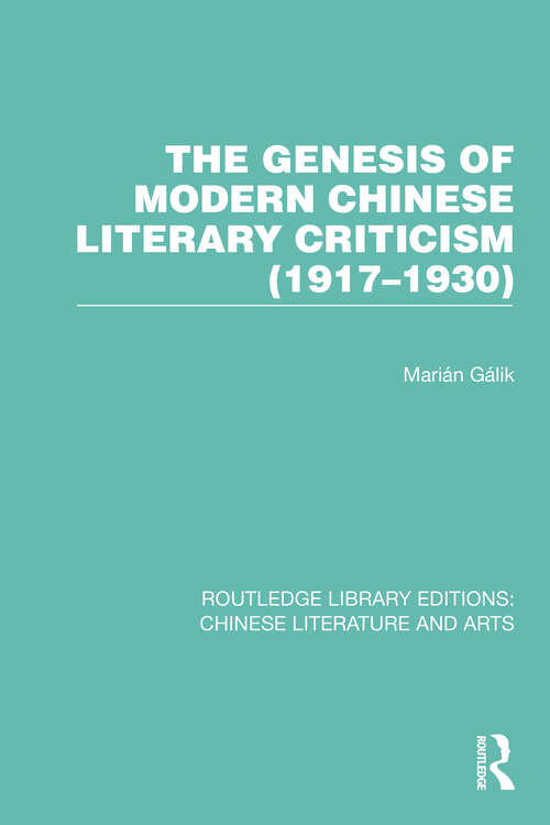 Book cover of The Genesis of Modern Chinese Literary Criticism (Routledge Library Editions: Chinese Literature and Arts #15)