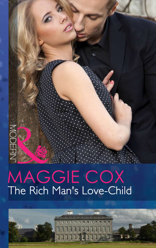 Book cover of The Rich Man's Love-Child (ePub First edition) (Mills And Boon Modern Ser.)
