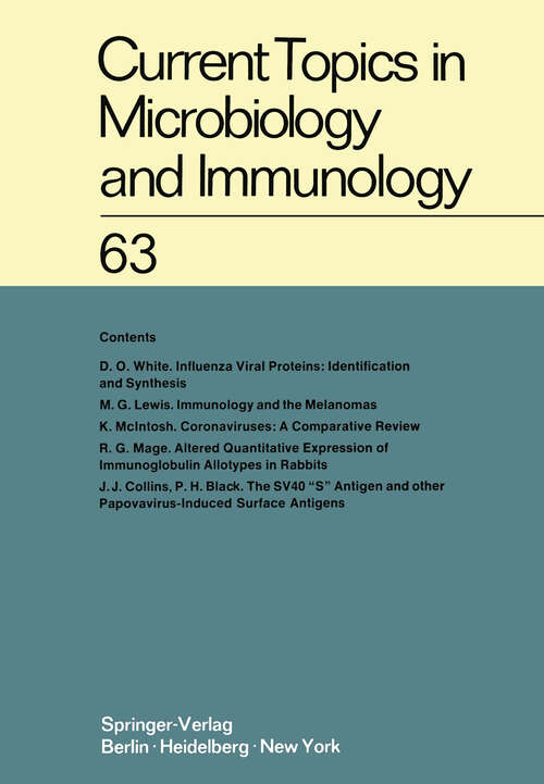 Book cover of Current Topics in Microbiology and Immunology / Ergebnisse der Mikrobiologie und Immunitätsforschung (1974) (Current Topics in Microbiology and Immunology #63)