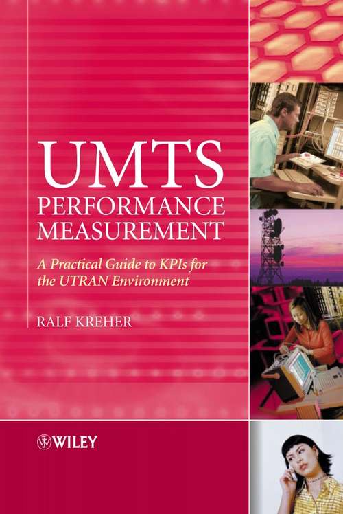 Book cover of UMTS Performance Measurement: A Practical Guide to KPIs for the UTRAN Environment