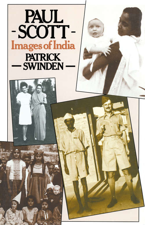 Book cover of Paul Scott: Images Of India (1st ed. 1980)
