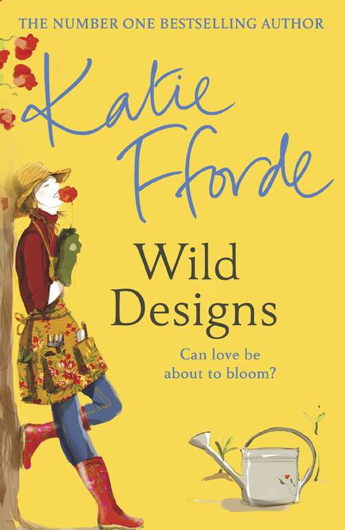 Book cover of Wild Designs: From the #1 bestselling author of uplifting feel-good fiction