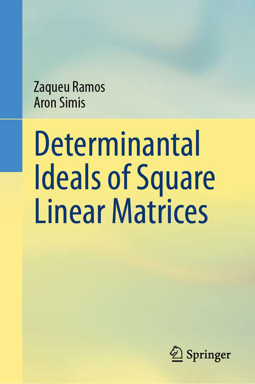 Book cover of Determinantal Ideals of Square Linear Matrices (2024)