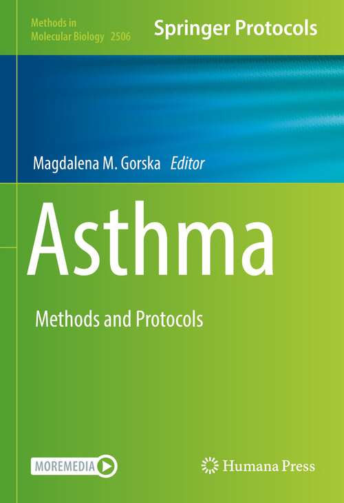 Book cover of Asthma: Methods and Protocols (1st ed. 2022) (Methods in Molecular Biology #2506)