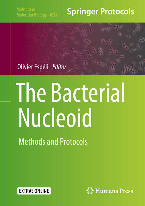 Book cover of The Bacterial Nucleoid: Methods and Protocols (1st ed. 2017) (Methods in Molecular Biology #1624)