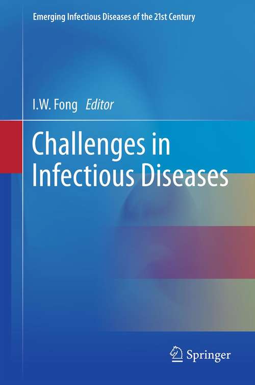 Book cover of Challenges in Infectious Diseases (2013) (Emerging Infectious Diseases of the 21st Century)