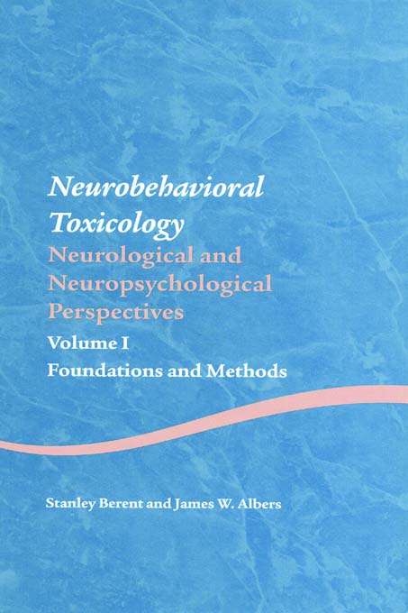 Book cover of Neurobehavioral Toxicology: Foundations and Methods (Studies on Neuropsychology, Neurology and Cognition)