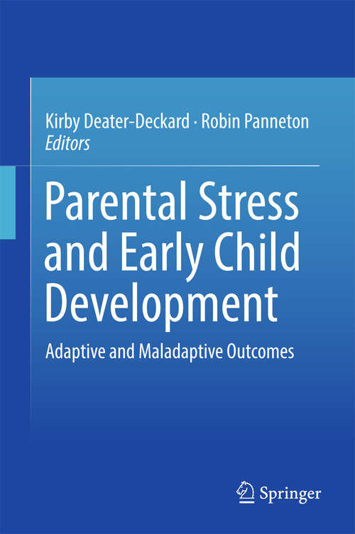 Book cover of Parental Stress and Early Child Development: Adaptive and Maladaptive Outcomes