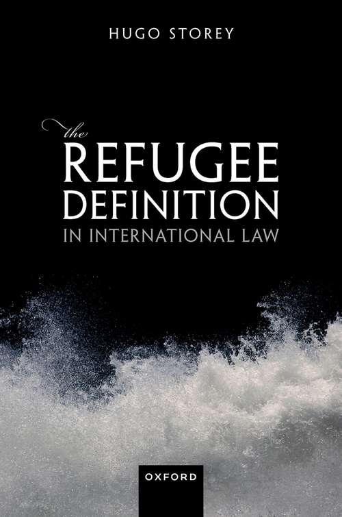 Book cover of The Refugee Definition in International Law
