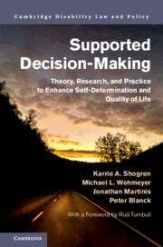 Book cover of Supported Decision-making: Theory, Research, And Practice To Enhance Self-determination And Quality Of Life (Cambridge Disability Law And Policy Ser.)