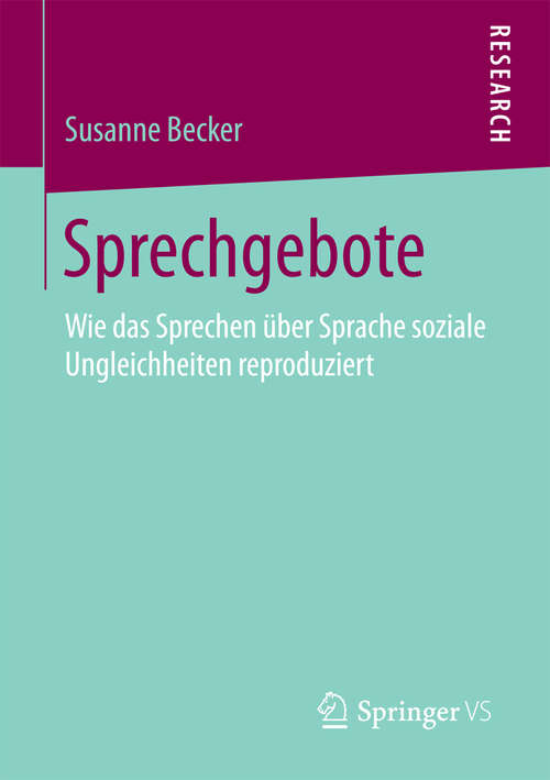 Book cover of Sprechgebote: Wie das Sprechen über Sprache soziale Ungleichheiten reproduziert