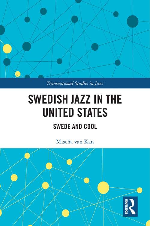 Book cover of Swedish Jazz in the United States: Swede and Cool