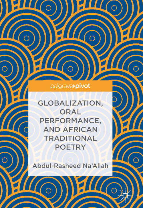 Book cover of Globalization, Oral Performance, and African Traditional Poetry
