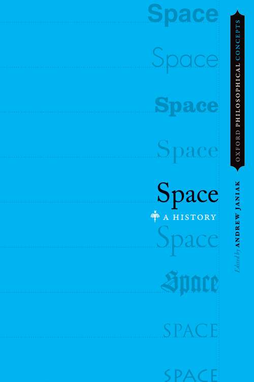 Book cover of SPACE OPC C: A History (Oxford Philosophical Concepts)