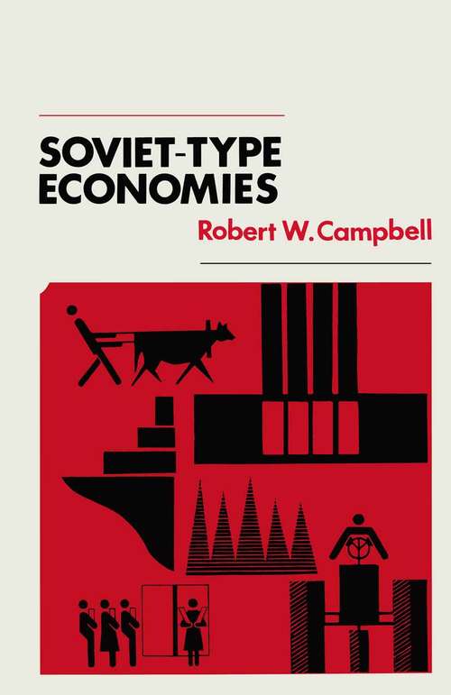 Book cover of Soviet-Type Economies: Performance and Evolution (1st ed. 1974)