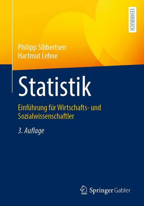 Book cover of Statistik: Einführung für Wirtschafts- und Sozialwissenschaftler (3. Aufl. 2021)