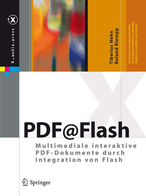 Book cover of PDF@Flash: Multimediale interaktive PDF-Dokumente durch Integration von Flash (2010) (X.media.press)