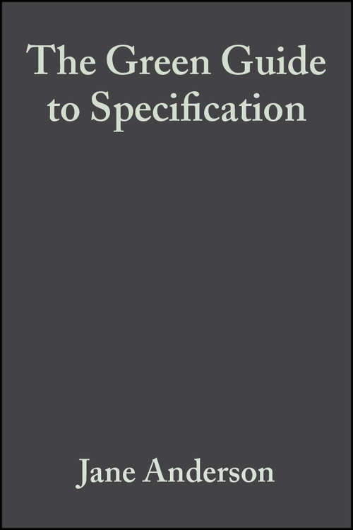 Book cover of The Green Guide to Specification: An Environmental Profiling System for Building Materials and Components (3)