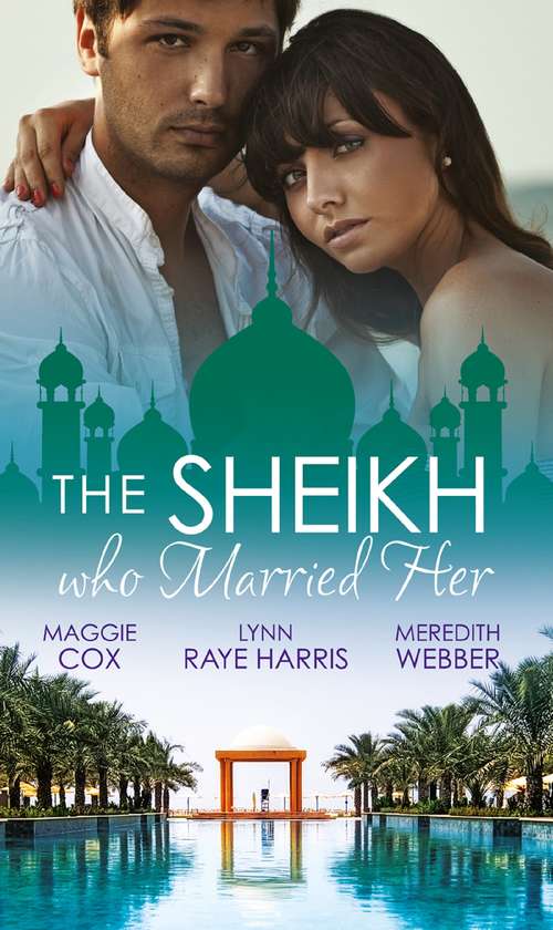 Book cover of The Sheikh Who Married Her (ePub First edition) (Mills And Boon M&b Ser.)