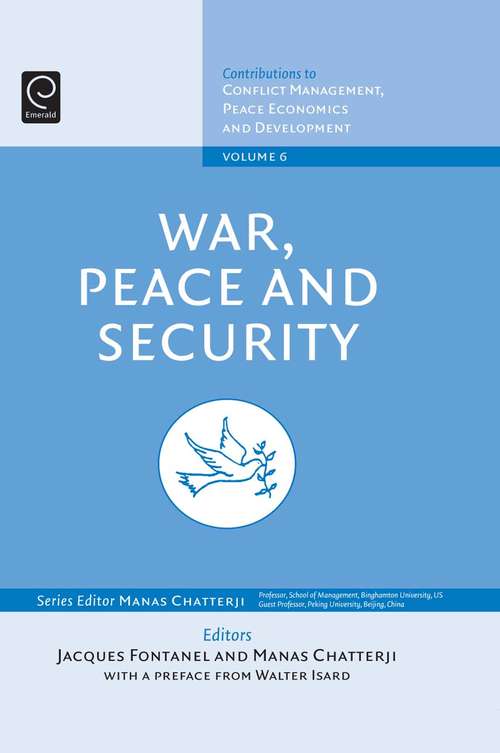 Book cover of War, Peace, and Security (Contributions to Conflict Management, Peace Economics and Development #6)