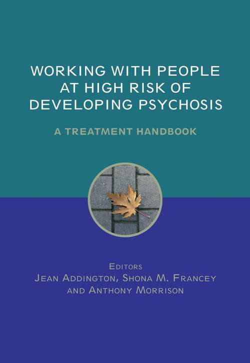 Book cover of Working with People at High Risk of Developing Psychosis: A Treatment Handbook