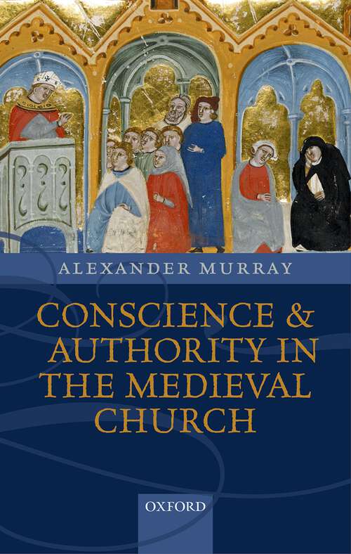 Book cover of Conscience and Authority in the Medieval Church