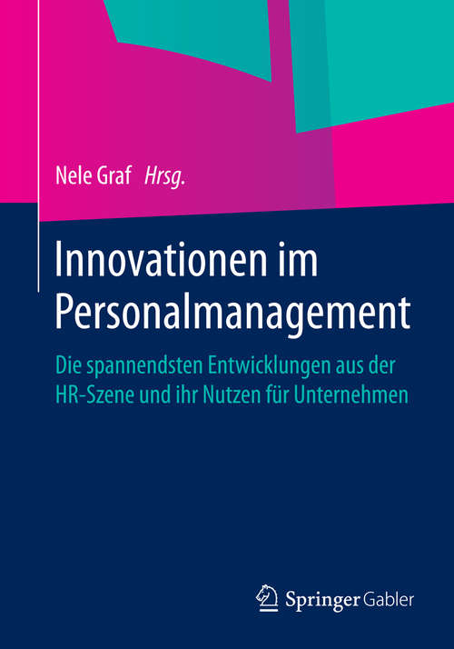 Book cover of Innovationen im Personalmanagement: Die spannendsten Entwicklungen aus der HR-Szene und ihr Nutzen für Unternehmen (2014)