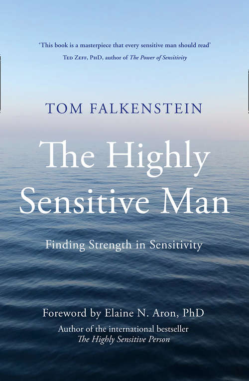 Book cover of The Highly Sensitive Man: Finding Strength In Sensitivity (ePub edition)