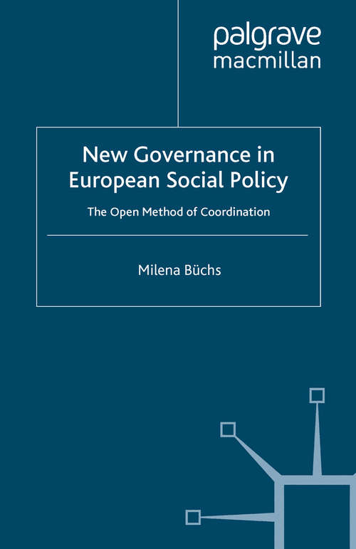 Book cover of New Governance in European Social Policy: The Open Method of Coordination (2007) (Palgrave Studies in European Union Politics)